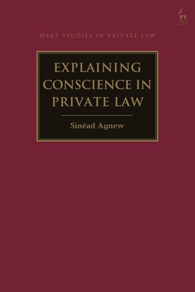 Explaining Conscience in Private Law