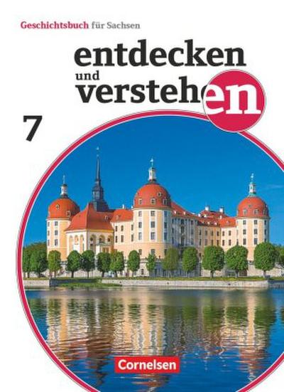 Entdecken und verstehen - Geschichtsbuch - Sachsen - Ausgabe ab 2019 - 7. Schuljahr