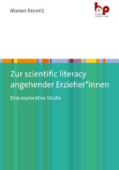 Zur scientific literacy angehender Erzieher*innen