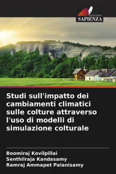 Studi sull’impatto dei cambiamenti climatici sulle colture attraverso l’uso di modelli di simulazione colturale