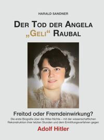 Der Tod der Angela "Geli" Raubal