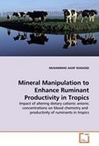 Mineral Manipulation to Enhance Ruminant Productivity in Tropics