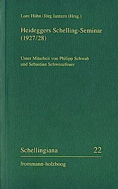 Heideggers Schelling-Seminar (1927/28)