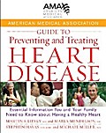 American Medical Association Guide to Preventing and Treating Heart Disease