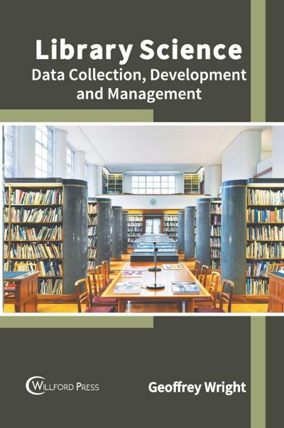 Library Science: Data Collection, Development and Management