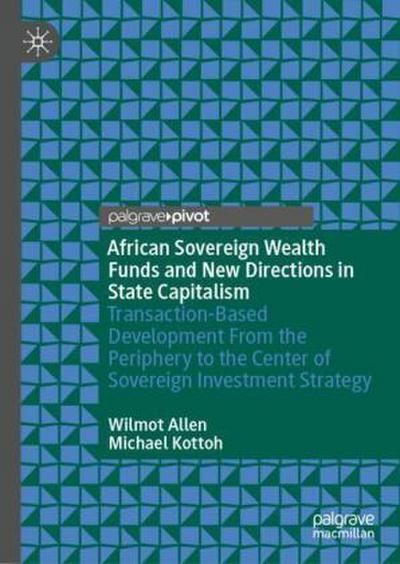 African Sovereign Wealth Funds and New Directions in State Capitalism