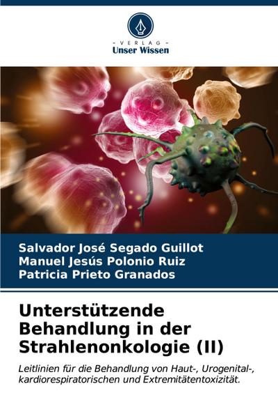 Unterstützende Behandlung in der Strahlenonkologie (II)