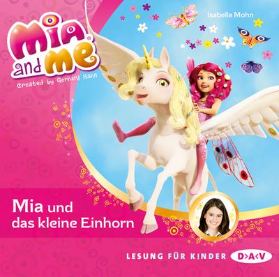 Mia and me - Teil 4: Mia und das kleine Einhorn, 1 Audio-CD