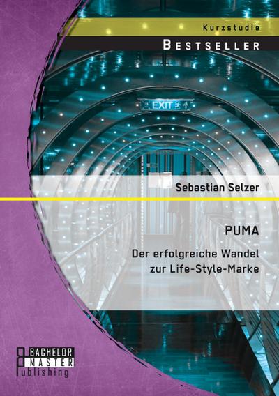 PUMA: Der erfolgreiche Wandel zur Life-Style-Marke