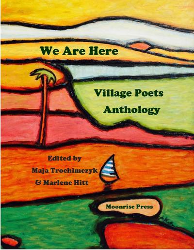 We Are Here: Village Poets Anthology