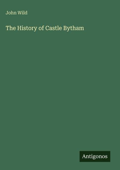 The History of Castle Bytham