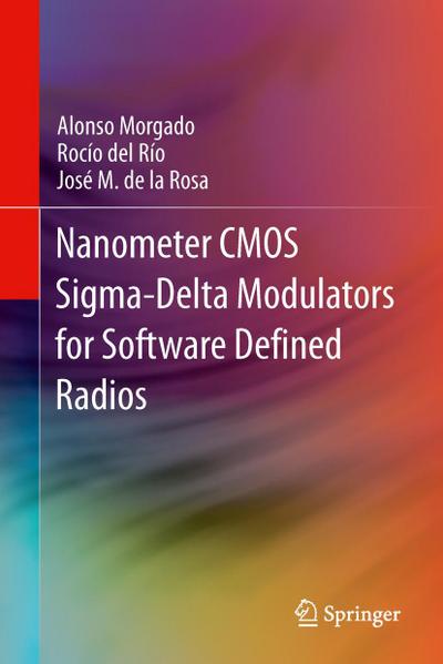 Nanometer CMOS Sigma-Delta Modulators for Software Defined Radio