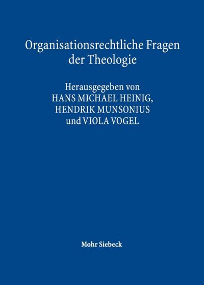 Organisationsrechtliche Fragen der Theologie
