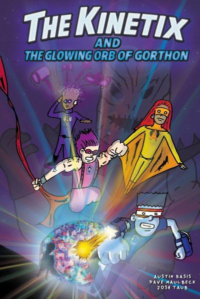 The Kinetix and the Glowing Orb of Gorthon