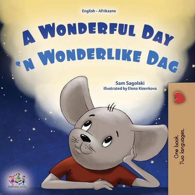 A Wonderful Day (English Afrikaans Bilingual Children’s Book)
