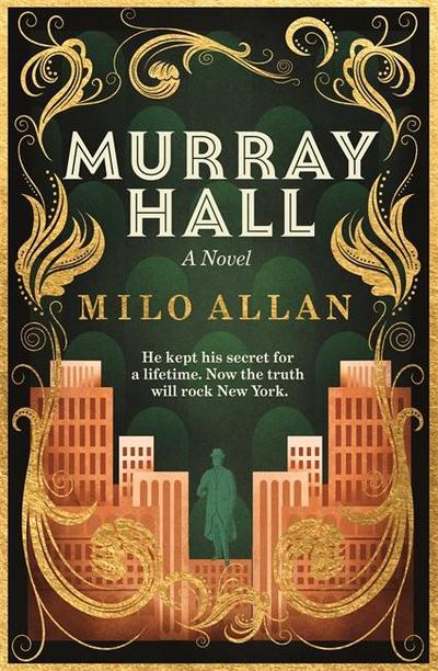 Murray Hall: A novel of the extraordinary and intriguing secret that rocked New York and the world