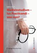 Medizinstudium - Ius Practicandi - was nun?