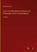 Archiv für pathologische Anatomie und Physiologie 