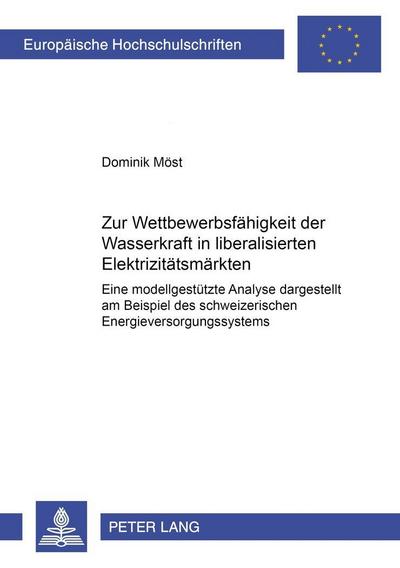 Zur Wettbewerbsfähigkeit der Wasserkraft in liberalisierten Elektrizitätsmärkten