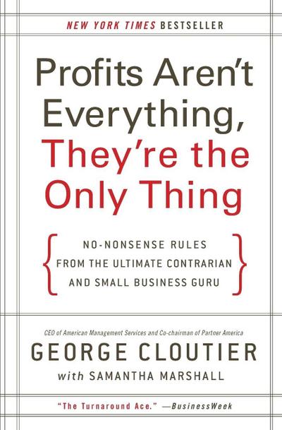 Profits Aren’t Everything, They’re the Only Thing