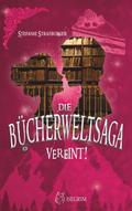 Die Bücherwelt-Saga: Vereint!