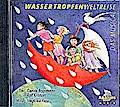 Wassertropfenweltreise CDEin Musical für Kinder