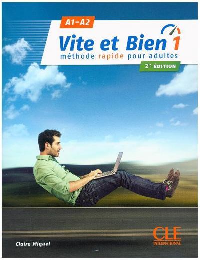 Vite et Bien 1 A1/A2 Podrecznik + klucz + CD: Méthode rapide pour adultes