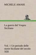 La guerra del Vespro Siciliano vol.1 Un periodo de