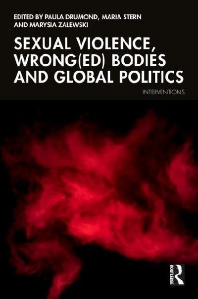Sexual Violence Wrong(ed) Bodies and Global Politics