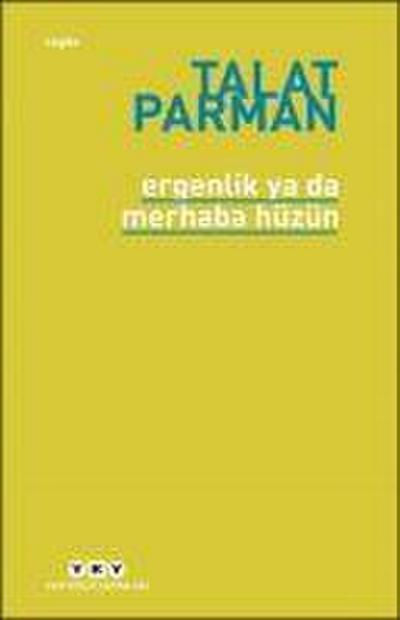 Ergenlik Ya Da Merhaba Hüzün