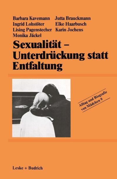 Sexualität - Unterdrückung statt Entfaltung