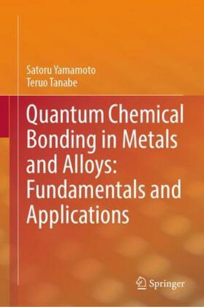 Quantum Chemical Bonding in Metals and Alloys: Fundamentals and Applications