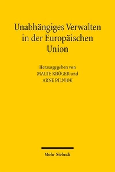 Unabhängiges Verwalten in der Europäischen Union