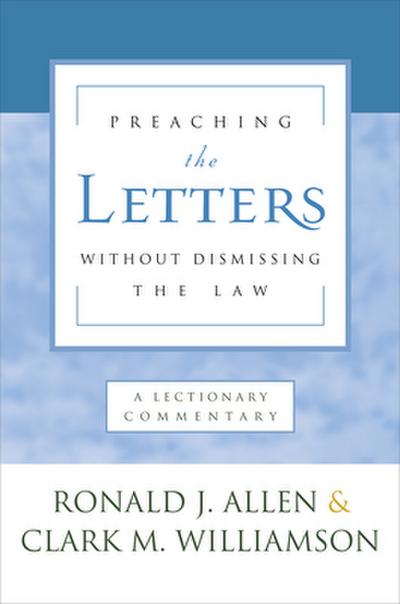 Preaching the Letters without Dismissing the Law