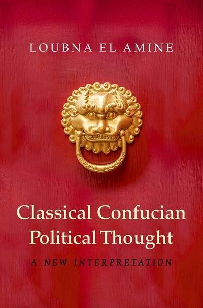 Classical Confucian Political Thought