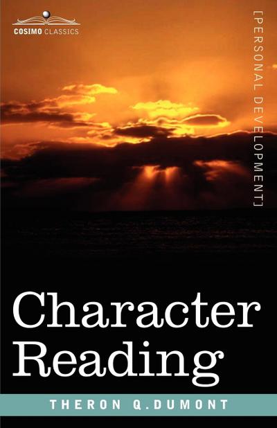 Character Reading - Theron Q. Dumont