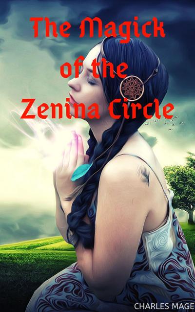 The Magick of the Zenina Circle