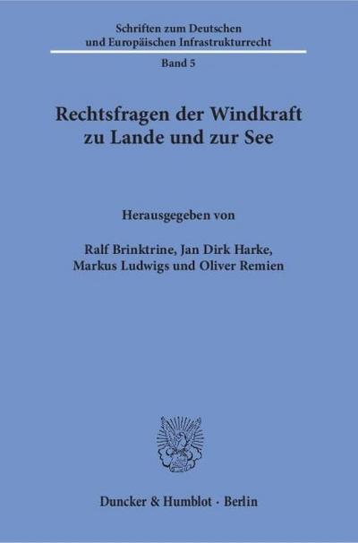 Rechtsfragen der Windkraft zu Lande und zur See.