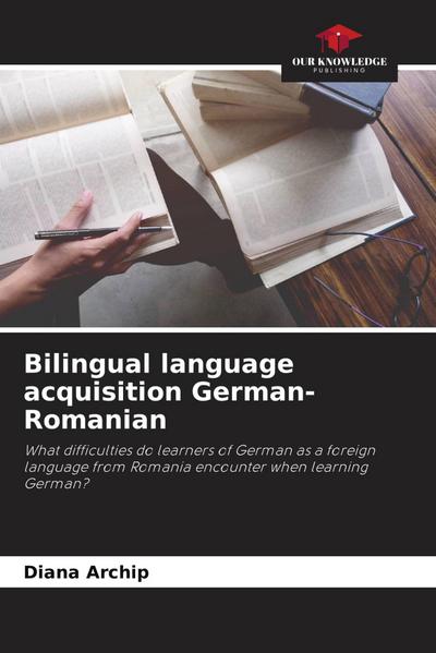 Bilingual language acquisition German-Romanian