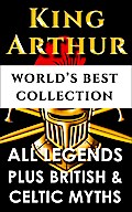 King Arthur and The Knights Of The Round Table - World’s Best Collection