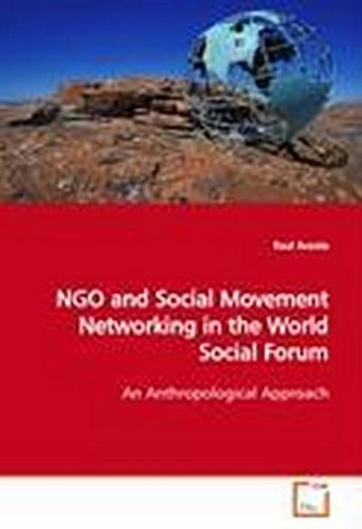 NGO and Social Movement Networking in the World  Social Forum