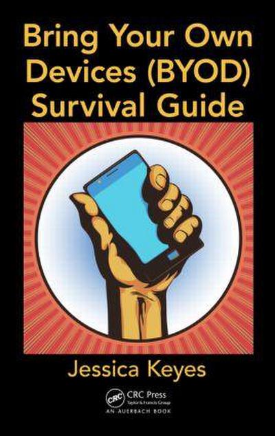 Bring Your Own Devices (BYOD) Survival Guide