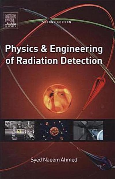 Physics and Engineering of Radiation Detection