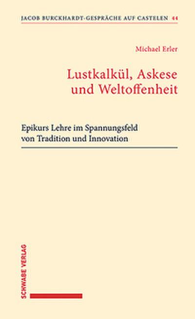 Lustkalkül, Askese und Weltoffenheit