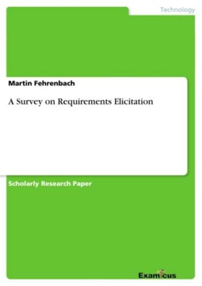 A Survey on Requirements Elicitation
