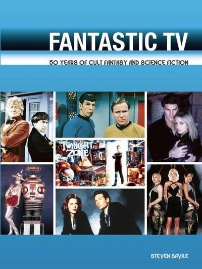 Fantastic TV: 50 Years of Cult Fantasy and Science Fiction