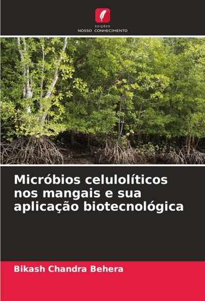 Micróbios celulolíticos nos mangais e sua aplicação biotecnológica