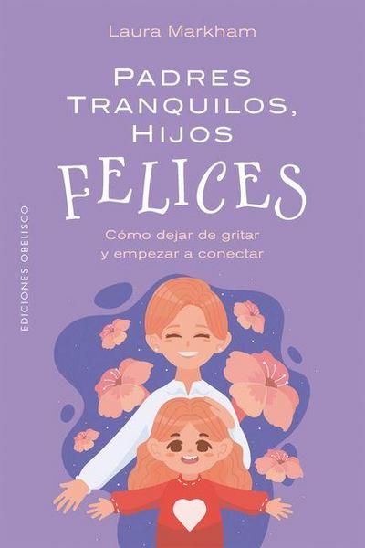 Padres Tranquilos, Hijos Felices