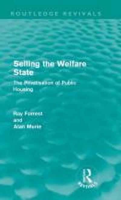 Selling the Welfare State (Routledge Revivals)