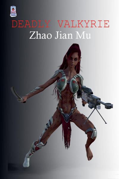 Zhao, J: Deadly Valkyrie
